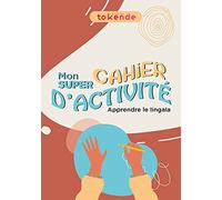 Apprendre le Lingala aux Enfants: Le Cahier d'Activité