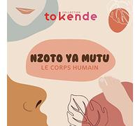 Apprendre le Lingala aux Enfants: Le Corps Humain - Nzoto Ya Mutu