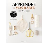 Apprendre le macramé en 10 leçons