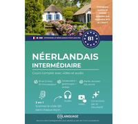 Apprendre le néerlandais B1 intermédiaire. Cours complet avec vidéo et audio Apprendre le néerlandais B1 avec textes, grammaire et audios. Pour l'étude autonome ou avec un... - coLanguage Academy - Bo