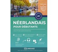 Apprendre le néerlandais pour débutants : Cours A1 avec audio et exercices Apprendre le néerlandais A1 : Dialogues, grammaire, audio et application pour... - coLanguage Academy - Bookmundo - Poche - M