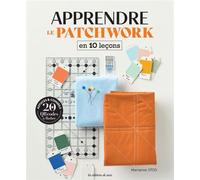 Apprendre le patchwork en 10 leçons - Collectif - De Saxe Eds - broché - Guide
