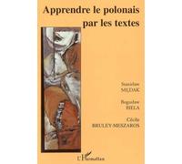 Apprendre le polonais par les textes - Stanislaw Medak - L'harmattan - broché - Essai