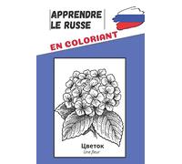 Apprendre le Russe en Coloriant: Apprends avec 40 pages de coloriage | Livre d'apprentissage sur la Russie | Cadeau pour enfants ou adultes | Cahier de dessins