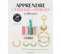 Apprendre le tissage de perles en 10 leçons