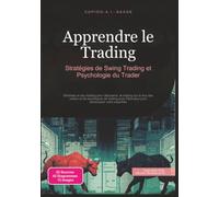 Apprendre le Trading: Stratégies de Swing Trading et Psychologie du Trader