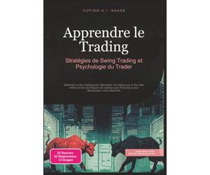 Apprendre le Trading: Stratégies de Swing Trading et Psychologie du Trader
