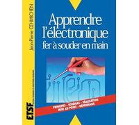 Apprendre l'électronique fer à souder en main