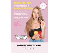 Apprendre les bases du crochet: Pour les débutants
