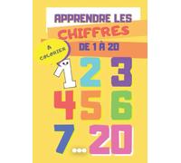 Apprendre Les Chiffres: Livre d’éveil dès 2 ans, illustrations en couleur et à colorier, imagier pour apprendre les chiffres de 0 à 20 et apprendre à compter
