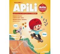 Apili : Apprendre les Mathématiques avec Humour - Grande Section - Volume 1 - Préparer l’Entrée au CP