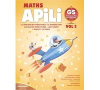 Apili maths Grande section de maternelle volume 2