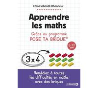 Apprendre les maths Grâce au programme Pose ta brique - 5-12 ans - Hong My Nguyen - De Boeck Supérieur - broché - Manuel
