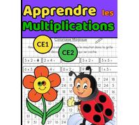 Apprendre les Multiplications CE1 CE2: Apprendre les Tables de Multiplication facilement pour les enfants à partir de 6 ans. Une façon ludique ... ce cahier de mathématiques : jeux, puzzle…