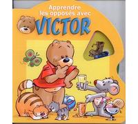 Apprendre les opposés avec Victor