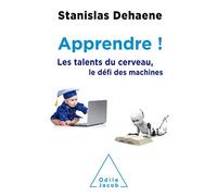 Apprendre !: Les talents du cerveau, le défi des machines