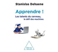 Apprendre ! Les talents du cerveau, le défi des machines - Stanislas Dehaene - Odile Jacob - broché - Etude