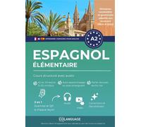 Apprendre l'espagnol A2 élémentaire: Cours structuré avec audio Apprenez l'espagnol A2 étape par étape avec dialogues, grammaire, exercices et audios. Idéal... - coLanguage Academy - Bookmundo - broch