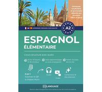 Apprendre l'espagnol A2 élémentaire: Cours structuré avec audio Apprenez l'espagnol A2 étape par étape avec dialogues, grammaire, exercices et audios. Idéal... - coLanguage Academy - Bookmundo - broch