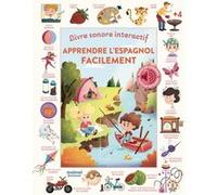 Apprendre l'espagnol facilement - Livre sonore interactif Simona Giudizio (Illustration)