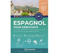Apprendre l'espagnol pour débutants : Cours A1 avec un plan de formation complet Apprendre l'espagnol avec un cours A1 structuré, dialogues interactifs, grammaire, et... - coLanguage Academy - Bookmun