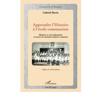 Apprendre l'Histoire à l'école communiste: Mémoire et crise identitaire à travers les manuels scolaire roumains