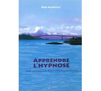 Apprendre l'Hypnose - Une approche post-ericksonienne - Rob McNeilly - Satas - broché - Etude