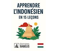 Apprendre l'Indonésien en 15 leçons