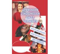 APPRENDRE L'INDONÉSIEN EN 52 SEMAINES