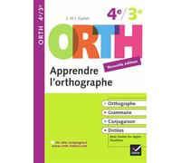 Apprendre l'orthographe 4e, 3e - ORTH Règles et exercices d'orthographe - Jean Guion - Hatier - broché - Scolaire / Universitaire