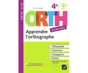 Apprendre l'orthographe 4e, 3e - ORTH Règles et exercices d'orthographe - Jean Guion - Hatier - broché - Scolaire / Universitaire