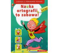 Apprendre l'orthographe, c'est amusant 6-7 ans