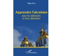 Apprendre l'ukrainien: Pour les débutants et faux débutants