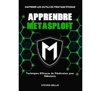 Apprendre Metasploit: Techniques Efficaces de Pénétration pour Débutants