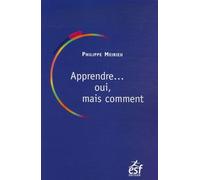 Apprendre... oui, mais comment