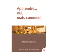 Apprendre... oui, mais comment