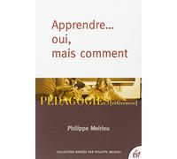 Apprendre... oui, mais comment