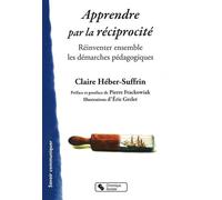 Apprendre par la réciprocité Claire Héber-Suffrin (Auteur)