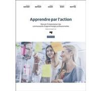 Apprendre par l'action, 3e édition Richard DuFour (Auteur), Rebecca Dufour (Auteur), Robert Eaker (Auteur), Thomas W. Many (Auteur), Mike Mattos (Auteur)