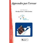 Apprendre par l'erreur Maridjo Graner (Editeur général), André Giordan (Editeur général), Maridjo Graner (Auteur)