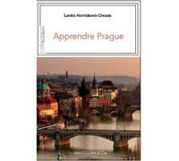 Apprendre Prague - Lenka Hornakova-Civade - Magellan Et Cie - broché - Roman