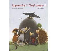 Apprendre ? Quel plaisir ! Eve Tharlet (Auteur)