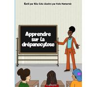 Apprendre sur la drépanocytose: Un livre d'images éducatif pour enfants