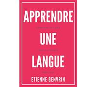 Apprendre une langue: Arrêtons de faire tout à l'envers