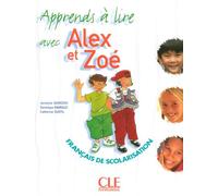 Apprends a lire avec alex et zoe Livre de l'élève en français de scolarisation - Jocelyne Quinson - Cle International - broché - Scolaire / Universitaire