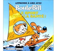 Apprends à lire avec Boule et Bill : Le Sport c'est la santé !