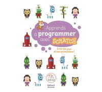 Liliane Khamsay, Claude Terosier – Apprends à programmer avec Scratch – Crée jeux et animations