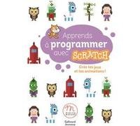 Apprends à programmer avec Scratch Liliane Khamsay (Auteur), Claude Terosier (Auteur), Gilles Capelle (Illustration)