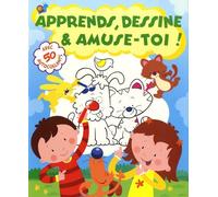 Apprends, Dessine & Amuse-Toi ! - Avec 50 Autocollants