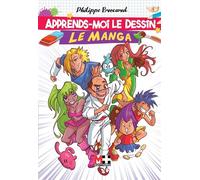 Apprends-moi le dessin Le manga - Philippe Brocard - M+ Editions - broché - Guide